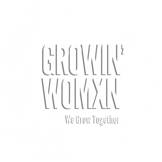 Growin’ Womxn LLC